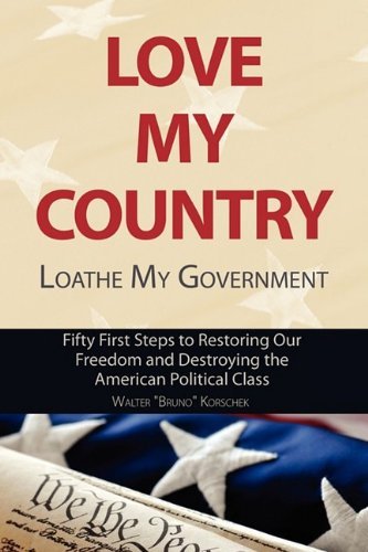 Cover for Walter Bruno Korschek · Love My Country, Loathe My Government (Paperback Book) (2009)