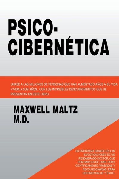 Cover for Dr Maxwell Maltz · Psico Cibernetica (Paperback Book) [Spanish edition] (2014)