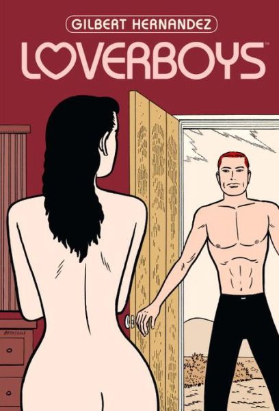 Cover for Gilbert Hernandez · Loverboys (Hardcover Book) (2014)