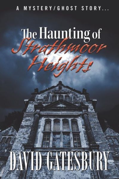 Cover for David Gatesbury · The Haunting of Strathmoor Heights: a Mystery / Ghost Story (Paperback Book) (2013)