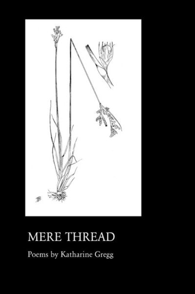 Cover for Katharine Gregg · Mere Thread (Paperback Book) (2021)