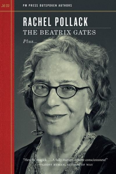 Cover for Rachel Pollack · The Beatrix Gates: PM Press Outspoken Authors (Pocketbok) (2018)
