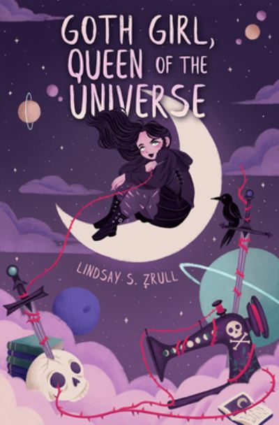 Cover for Lindsay S. Zrull · Goth Girl, Queen of the Universe (Paperback Book) (2022)