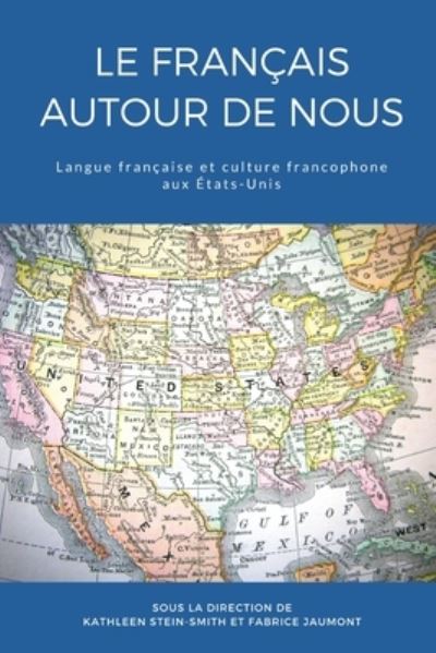 Le français autour de nous - Fabrice Jaumont - Książki - CALEC - 9781636073781 - 20 marca 2023