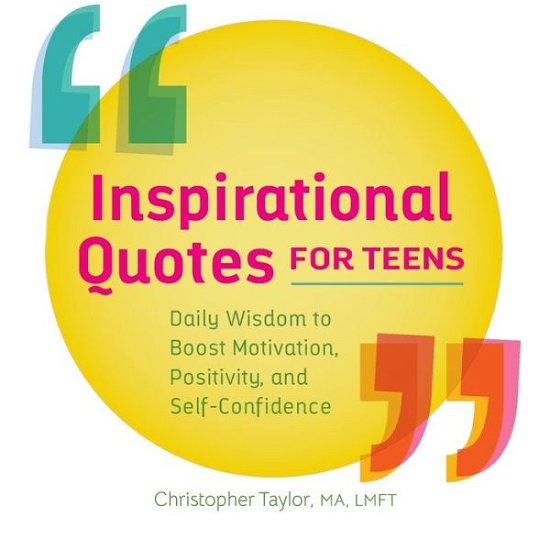 Cover for Christopher Taylor · Inspirational Quotes for Teens (Paperback Book) (2022)