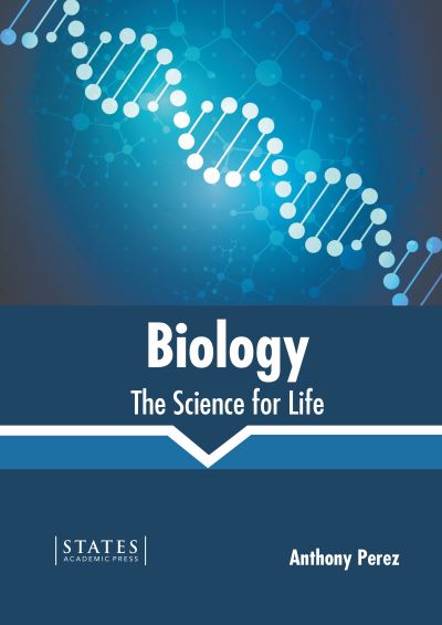 Cover for Anthony Perez · Biology: The Science for Life (Hardcover Book) (2022)