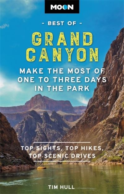 Cover for Tim Hull · Moon Best of Grand Canyon: Make the Most of One to Three Days in the Park (Paperback Book) (2022)