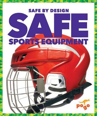 Safe Sports Equipment - Kaitlyn Duling - Książki - Jump! Inc. - 9781641288781 - 1 lipca 2019