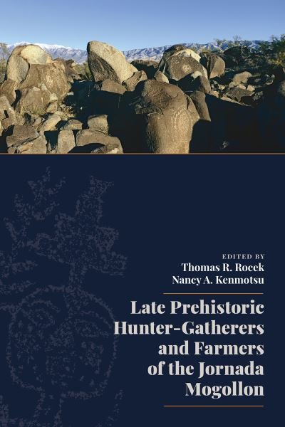 Cover for Late Prehistoric Hunter-Gatherers and Farmers of the Jornada Mogollon (Paperback Book) (2023)