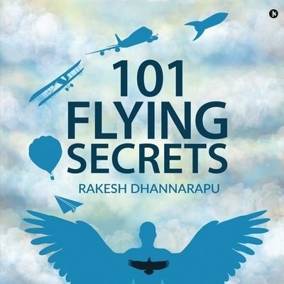 Cover for Rakesh Dhannarapu · 101 Flying Secrets (Pocketbok) (2019)