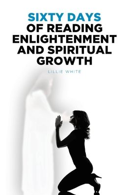 Cover for Lillie White · Sixty Days of Reading Enlightenment and Spiritual Growth (Paperback Book) (2020)
