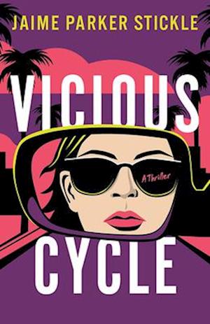 Cover for Jaime Parker Stickle · Vicious Cycle: A Thriller - Corey in Los Angeles (Paperback Book) (2025)