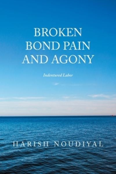 Cover for Harish Noudiyal · Broken Bond Pain and Agony (Paperback Book) (2021)