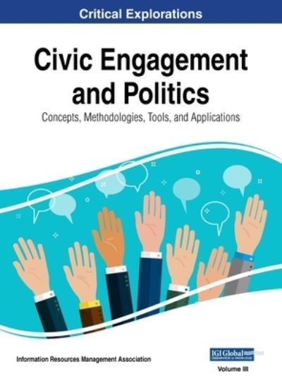 Cover for Information Reso Management Association · Civic Engagement and Politics (Book) (2018)