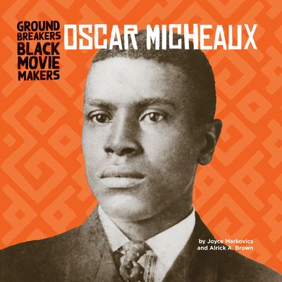 Cover for Joyce Markovics · Oscar Micheaux (Book) (2023)