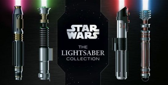 Cover for Daniel Wallace · Star Wars: The Lightsaber Collection: Lightsabers from the Skywalker Saga, The Clone Wars, Star Wars Rebels and more | (Star Wars gift, Lightsaber book) (Gebundenes Buch) (2020)
