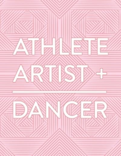 Cover for Squidmore &amp; Company Stationery · Athlete + Artist = Dancer (Paperback Book) (2019)