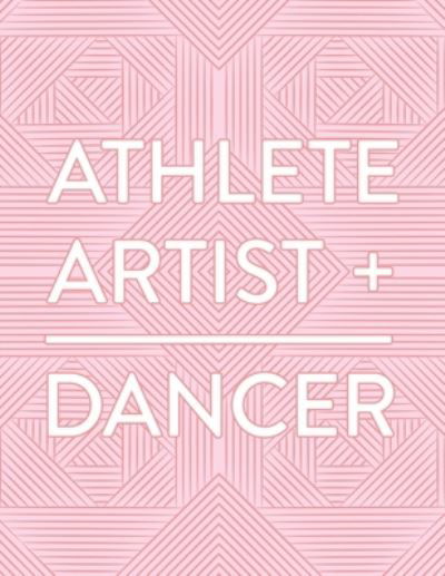 Cover for Squidmore &amp; Company Stationery · Athlete + Artist = Dancer (Paperback Book) (2019)