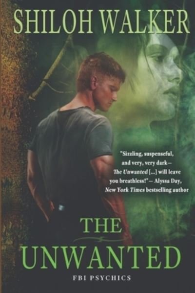 The Unwanted - Shiloh Walker - Books - Independently Published - 9781689387781 - August 29, 2019