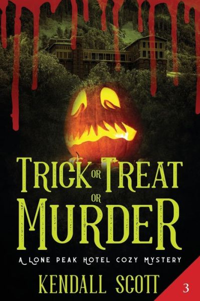 Cover for Kendall Scott · Trick or Treat or Murder (Paperback Book) (2019)