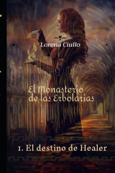 Cover for Lorena Ciullo · El Monasterio de las Erbolarias (Paperback Book) (2019)