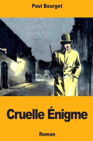 Cover for Paul Bourget · Cruelle Enigme (Paperback Book) (2018)