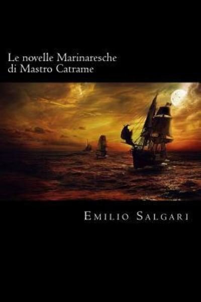 Cover for Emilio Salgari · Le novelle Marinaresche di Mastro Catrame (Paperback Bog) [Italian edition] (2018)