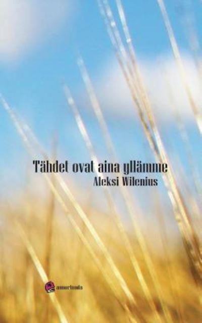 Cover for Aleksi Wilenius · Tahdet Ovat Aina Yllamme (Paperback Book) (2018)