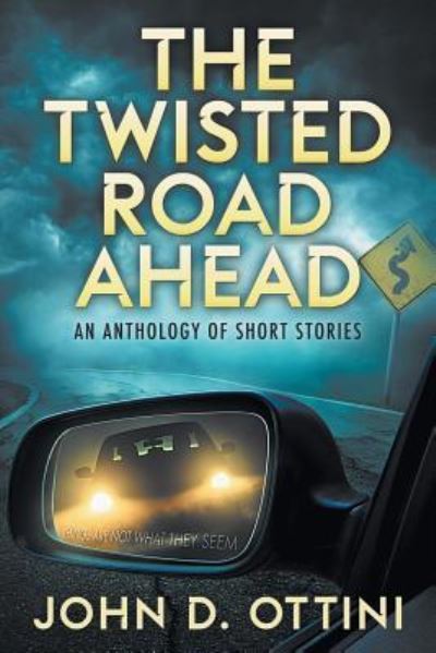 Cover for John D Ottini · The Twisted Road Ahead (Taschenbuch) (2018)