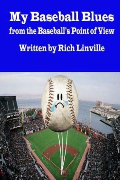 Cover for Rich Linville · My Baseball Blues from the Baseball's Point of View (Paperback Bog) (2018)