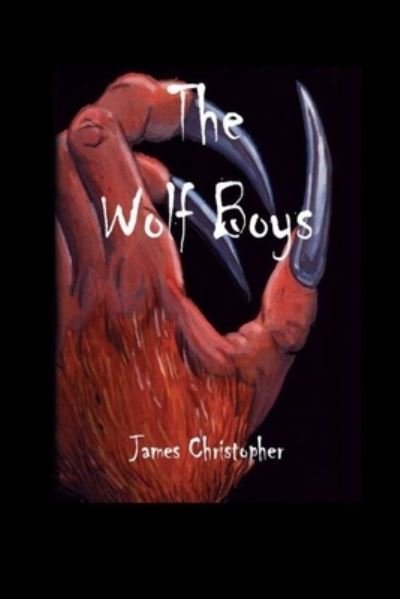 Cover for James Christopher · The Wolf Boys (Pocketbok) (2018)
