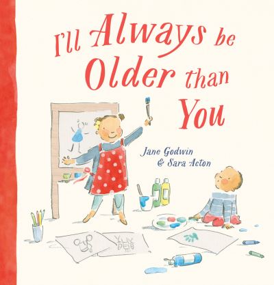 Cover for Jane Godwin · I'll Always Be Older Than You (Hardcover Book) (2020)