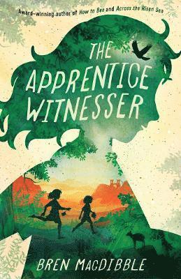 The Apprentice Witnesser - Bren MacDibble - Kirjat - Allen & Unwin - 9781761180781 - tiistai 30. huhtikuuta 2024