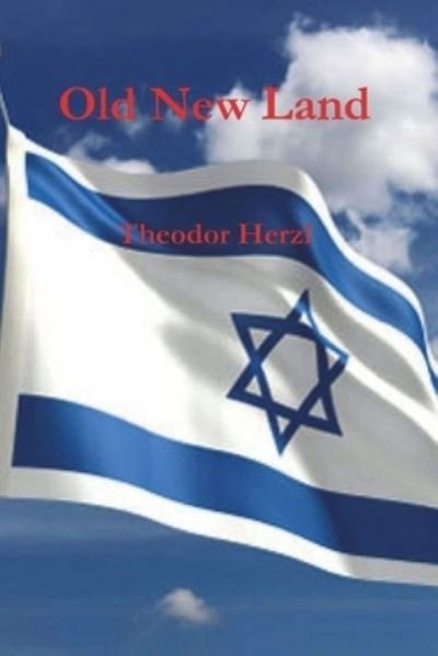 Cover for Theodor Herzl · Old New Land (Altneuland) (Paperback Book) (2021)
