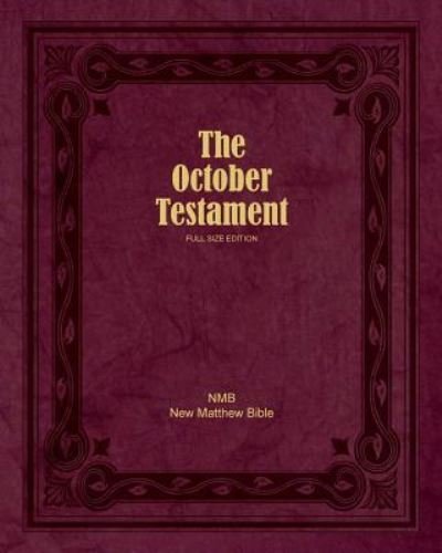 The October Testament - William Tyndale - Bücher - Baruch House Publishing - 9781775011781 - 15. Mai 2018