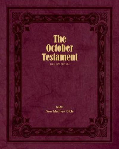 The October Testament - William Tyndale - Books - Baruch House Publishing - 9781775011781 - May 15, 2018