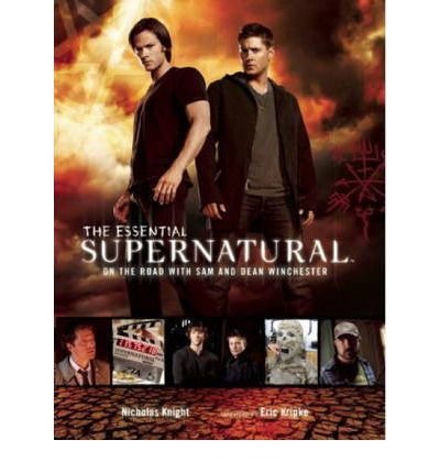 Cover for Nicholas Knight · The Essential Supernatural: On the Road with Sam and Dean Winchester (Hardcover Book) [Updated edition] (2014)