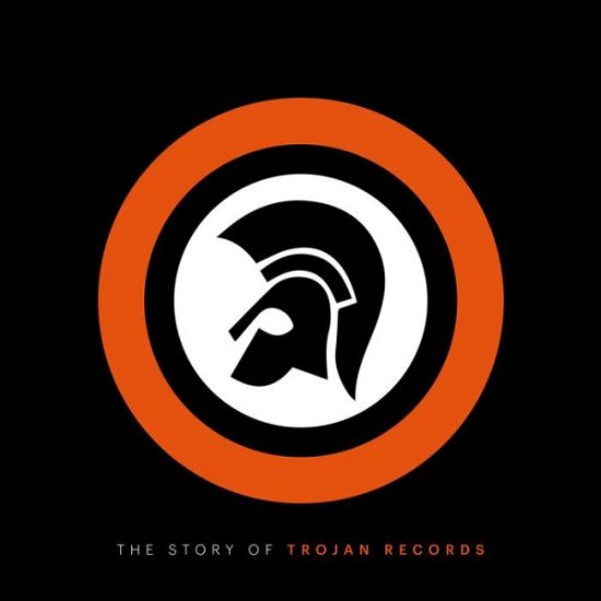 The Story of Trojan Records - Laurence Cane-Honeysett - Kirjat - Eye Books - 9781785630781 - torstai 26. heinäkuuta 2018