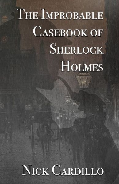 Cover for Nick Cardillo · The Improbable Casebook of Sherlock Holmes (Paperback Book) (2021)