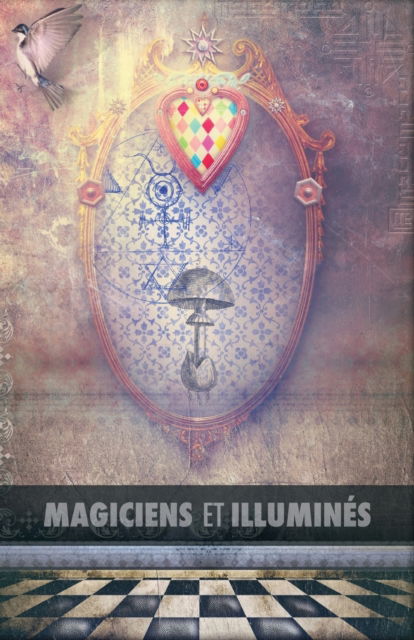 Magiciens et Illumines - Maurice Magre - Books - Discovery Publisher - 9781788949781 - August 9, 2018