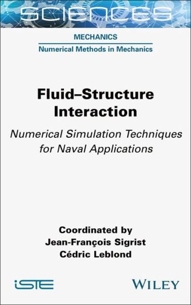 Cover for Jean-Francois Sigrist · Fluid-Structure Interaction: Numerical Simulation Techniques for Naval Applications (Hardcover Book) (2022)