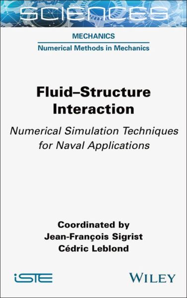 Cover for Jean-Francois Sigrist · Fluid-Structure Interaction: Numerical Simulation Techniques for Naval Applications (Inbunden Bok) (2022)