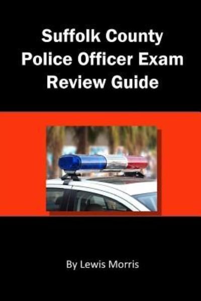Cover for Lewis Morris · Suffolk County Police Officer Exam Review Guide (Taschenbuch) (2018)
