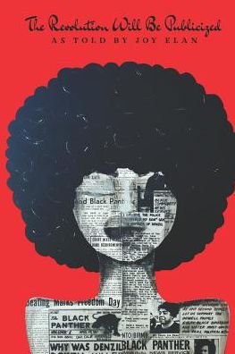 Cover for Joy Elan · The Revolution Will Be Publicized (Paperback Book) (2019)