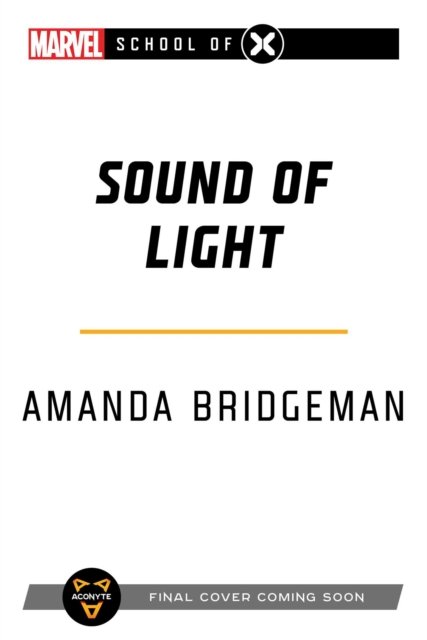 Cover for Amanda Bridgeman · Sound of Light: A Marvel: School of X Novel - Marvel School of X (Paperback Book) [Paperback Original edition] (2023)