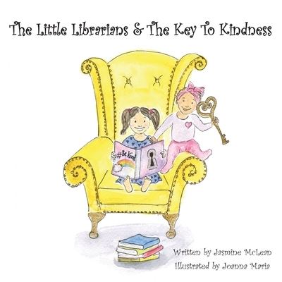 Jasmine Mclean · The Little Librarians & The Key To Kindness (Paperback Book) (2021)