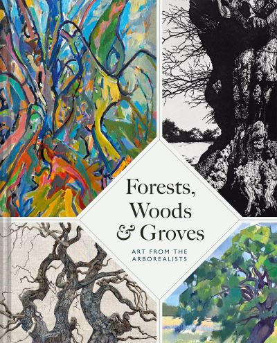 Cover for Philippa Beale · Forests, Woods and Groves: Art from the Arborealists (Gebundenes Buch) (2024)