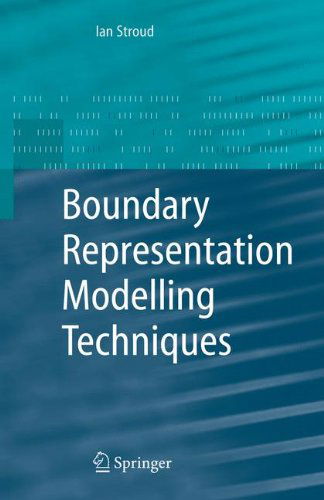 Cover for Ian Stroud · Boundary Representation Modelling Techniques (Paperback Book) [Softcover reprint of hardcover 1st ed. 2006 edition] (2010)