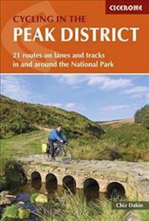 Cover for Chiz Dakin · Cycling in the Peak District: 21 routes on lanes and tracks in and around the National Park (Paperback Book) [2 Revised edition] (2021)