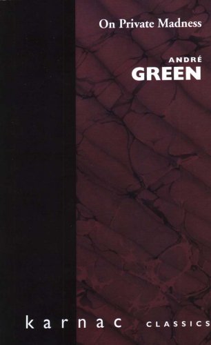 Andre Green · On Private Madness (Paperback Book) [N edition] (1996)